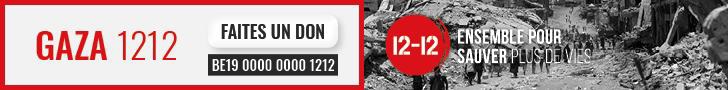 GAZA 12-12 Faites un don : BE19 0000 0000 1212